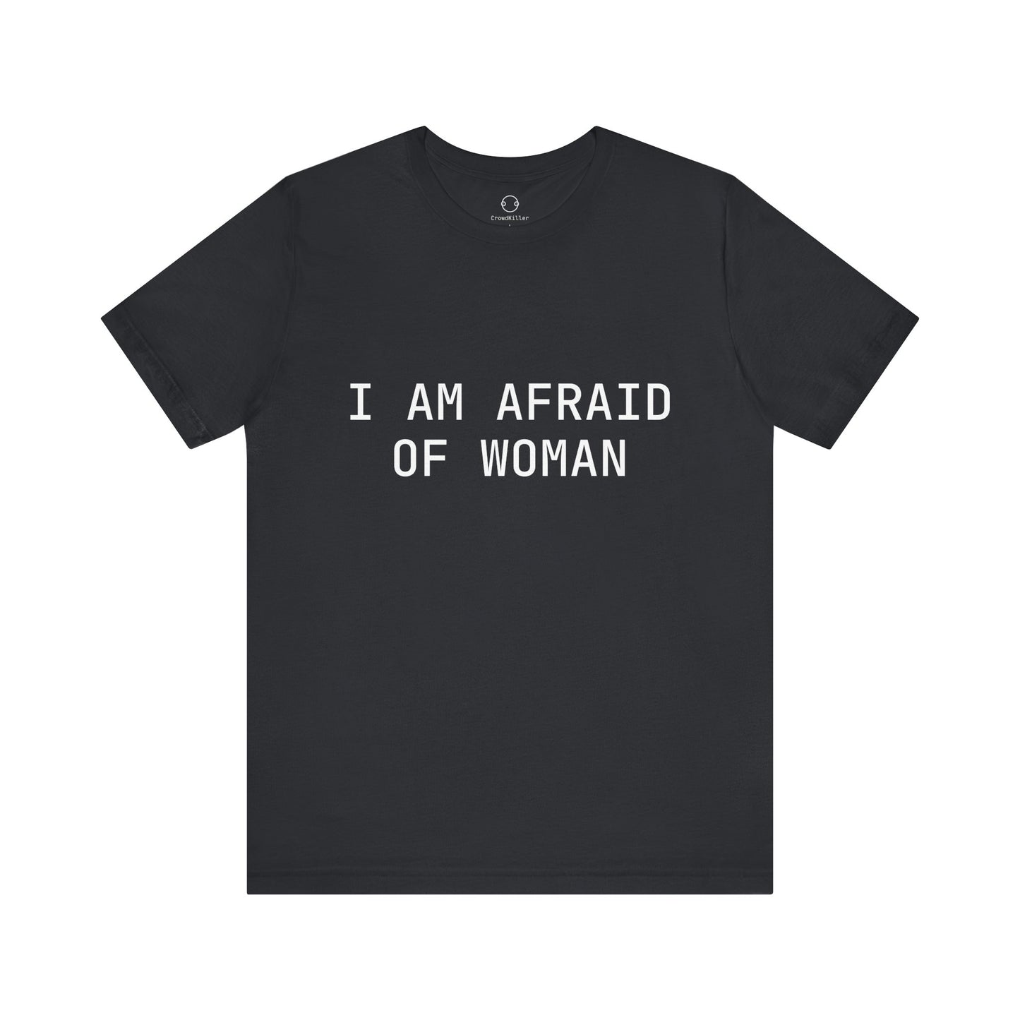 "I AM AFRAID OF WOMAN" Vintage T